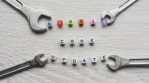 An image showing Google's Core Update spelt out using blocks on a table.